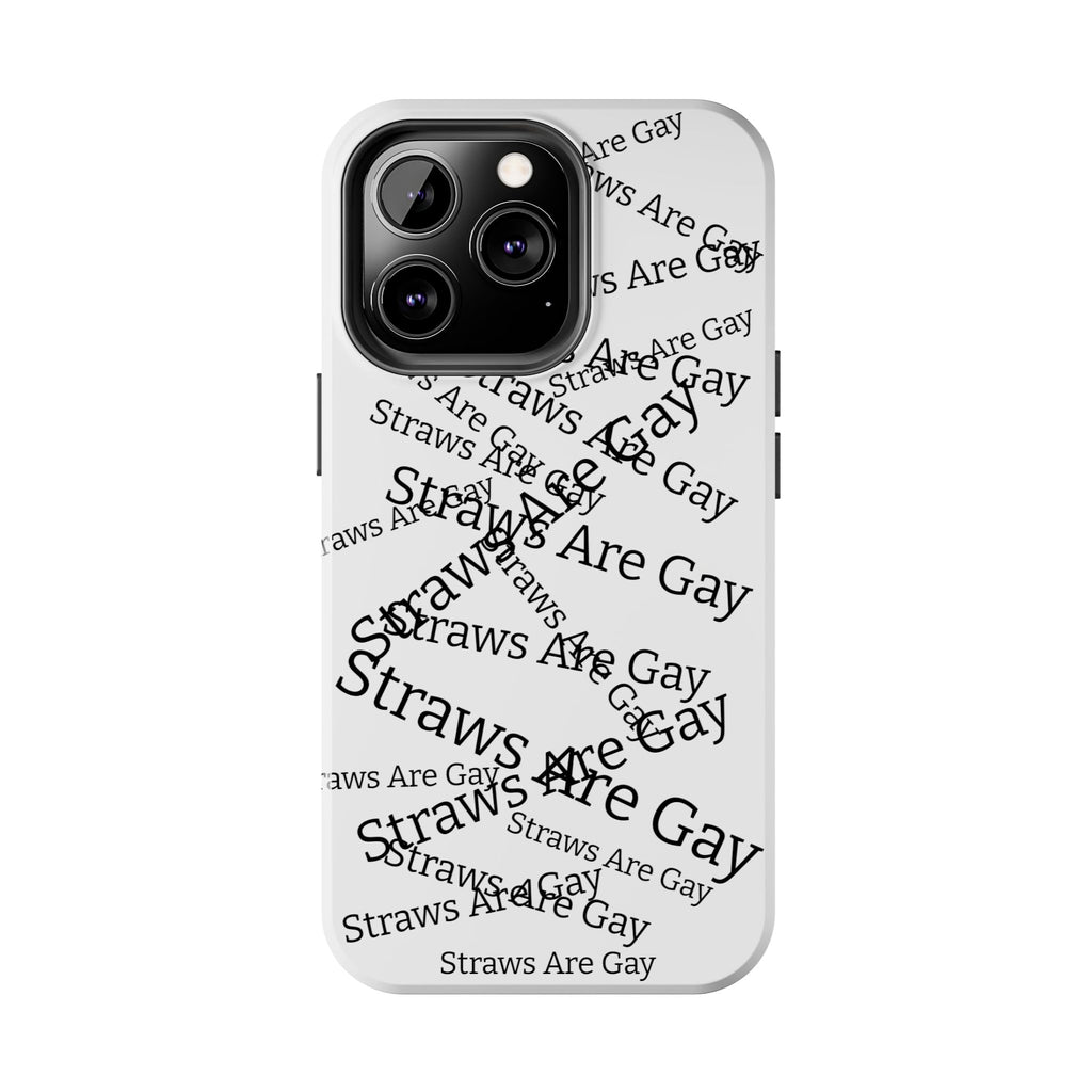 Tough Phone Case — 'Straws Are Gay' Bold Typography Protective Cover