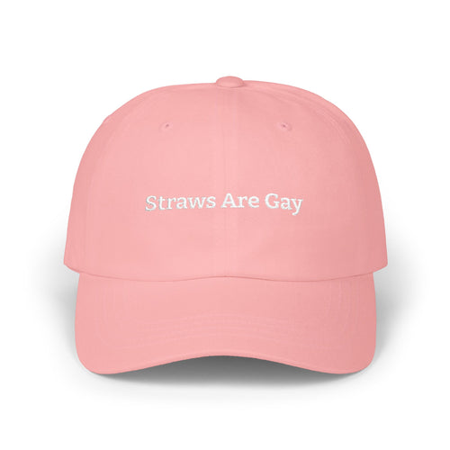Dad Cap — "Straws Are Gay" Embroidered Statement Hat