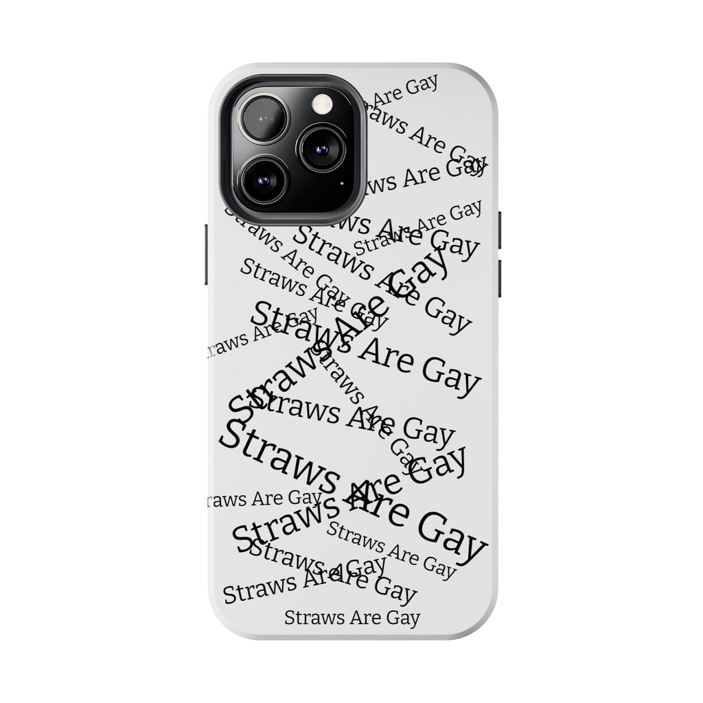 Tough Phone Case — 'Straws Are Gay' Bold Typography Protective Cover